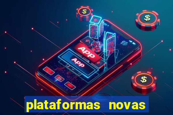 plataformas novas pagando muito